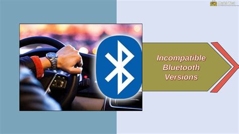 Incompatible Bluetooth Versions