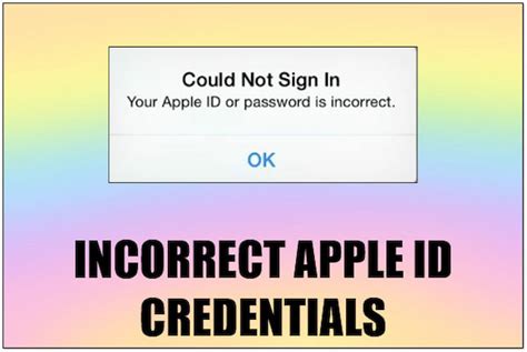 Incorrect Apple ID credentials