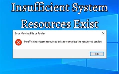 Insufficient System Resources