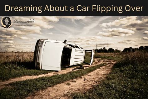 Interpretations of a Car Flipping Over in a Dream