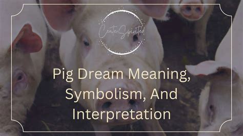 Interpreting Dreams: Exploring Piglet Symbolism