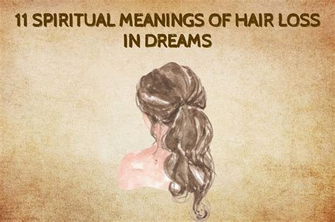 Interpreting Hair Loss in Dreams: Symbolism and Meaning