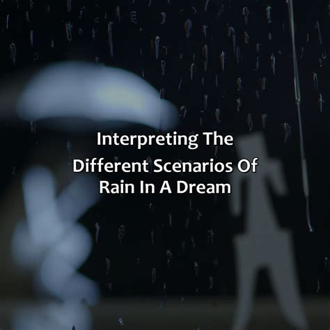 Interpreting the Various Scenarios of Rainy Dreams and Their Implications