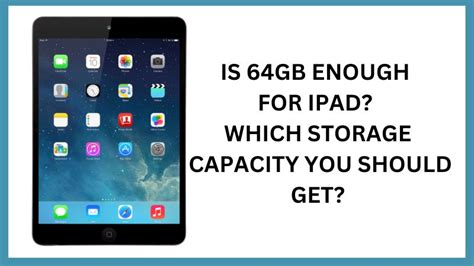 Is the Storage Capacity on an iPad Sufficient?