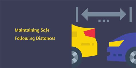 Maintaining a Safe Distance: The Key to Accident Prevention