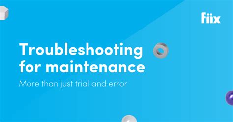 Maintenance and Troubleshooting Tips