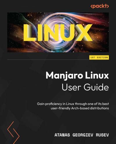 Manjaro: User-Friendly and Robust Linux Distribution