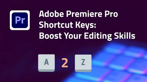 Master the Art of Keyboard Shortcuts to Enhance Your Video Editing Process