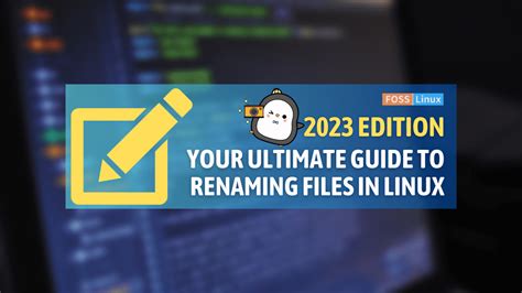 Mastering File Manipulation: A Comprehensive Guide to Renaming Files on Linux