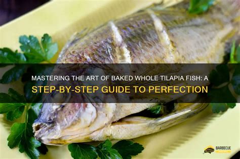 Mastering the Art of Baking Fish: A Step-by-Step Guide