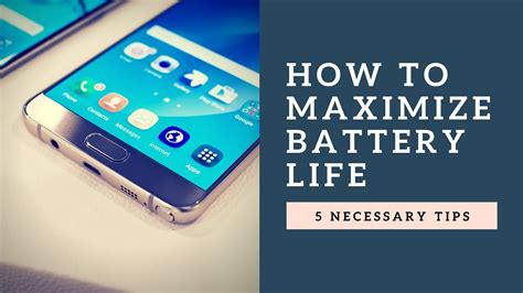 Maximizing Battery Life