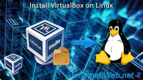 Maximizing the Potential of VirtualBox for Virtualization on the Linux Platform