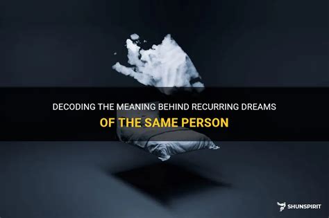 Meaning of Recurring Dreams: Decoding their Significance