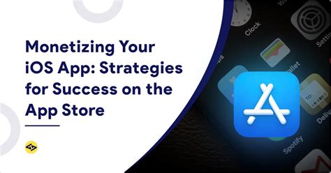 Monetizing Your iOS App: Profit Strategies