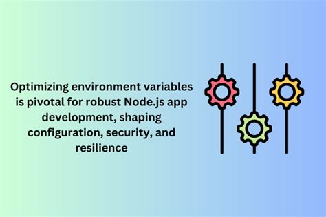 Optimizing Environment Variables for Development Tool Efficiency