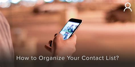 Organizing Your Contact List for a Neat and Tidy Phonebook