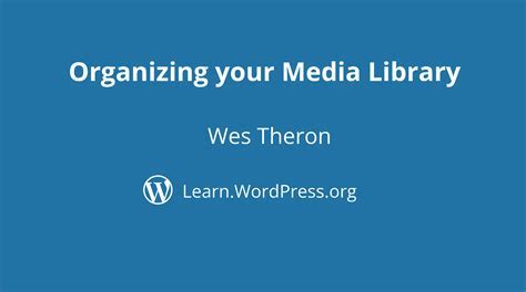 Organizing and Managing Your Media Library