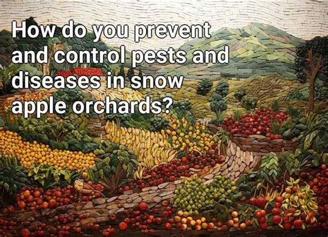 Pest and Disease Prevention in Your Apple Orchard