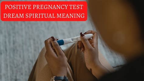 Possible Interpretations of Positive Pregnancy Test Dreams Based on Personal Factors