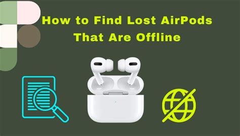 Prevent the Misplacement of Your AirPods for a Worry-Free Experience