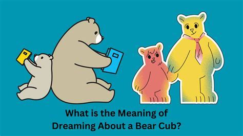 Psychological Analysis: Understanding the Emotional Significance of Dreaming of a Bear Cub While Expecting