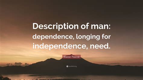 Reclaiming Independence: Longings for Breaking Free from Dependence