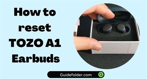 Resetting Your Wireless Earbuds: A Step-by-Step Guide