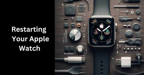 Resolving Issues with Restarting Your Advanced Apple Timepiece