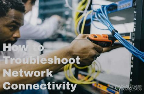 Resolving network connectivity problems