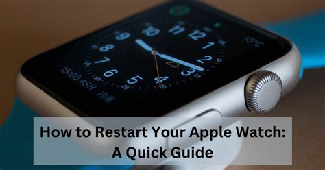 Restart Your Apple Watch: A Quick Troubleshooting Guide