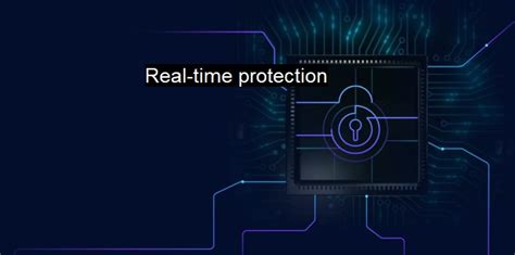 Securing Your System with Real-time Protection