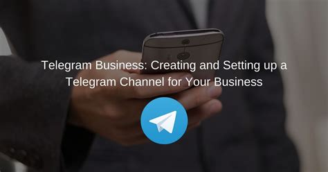 Setting Up Your Telegram Business Account