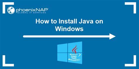 Setting up Java on your Windows system: A detailed walkthrough