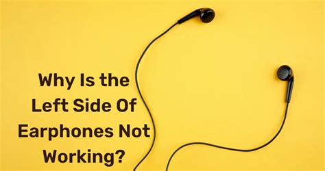 Software Challenges affecting the Performance of the Left Earphone