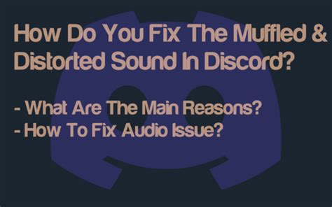 Sound Issues: Dealing with Muffled or Distorted Audio