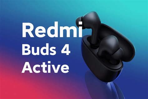 Stay Active with Water and Sweat Resistance: How the Redmi Buds 4 Keep Up with Your Dynamic Lifestyle