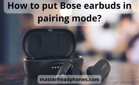 Step 3: Activating Pairing Mode on the Earbuds