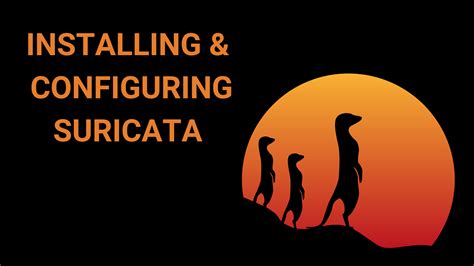 Step-by-Step Installation Walkthrough for Suricata on Linux