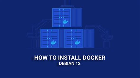 Step-by-step guide: Installation and Configuration of Docker