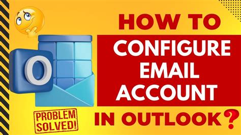 Step-by-step guide for configuring corporate email in Outlook: A comprehensive walkthrough