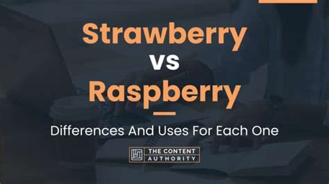 Strawberry vs Raspberry: Which One Takes the Crown?