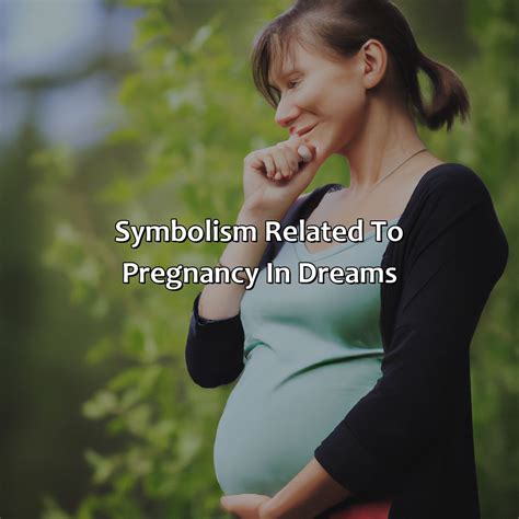 Symbolic Interpretation: Pregnancy Represents Transformation