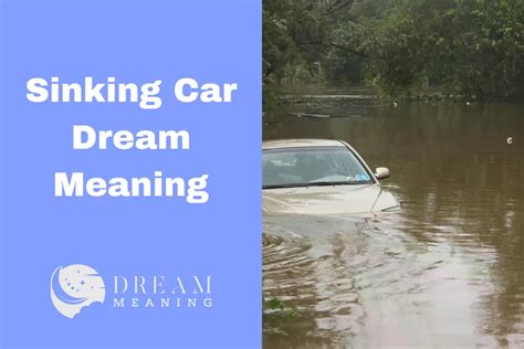 Symbolism of a Sinking Car in Dreams