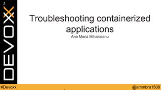 Testing and Troubleshooting Your Containerized Application