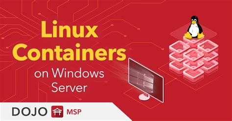 The Challenges of Operating Linux Containers on Windows 2019