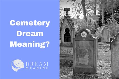 The Deeper Significance of Cemeteries and Graves in a Young Woman's Dream