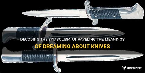 The Different Contexts of Dreaming About Knives