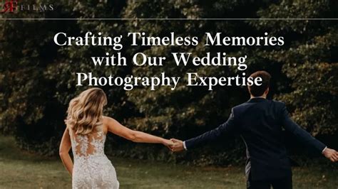 The Enchantment of Matrimony: Crafting Timeless Memories