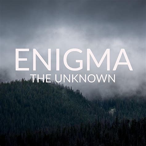 The Enigma Begins: Entrance to the Unknown