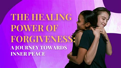 The Healing Power of Forgiveness: Embarking on a Journey Towards Reconciliation